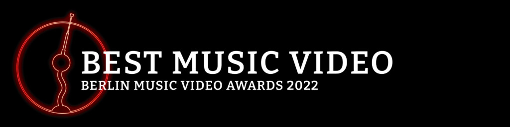 BMVA 2022 WINNERS – Berlin Music Video Awards